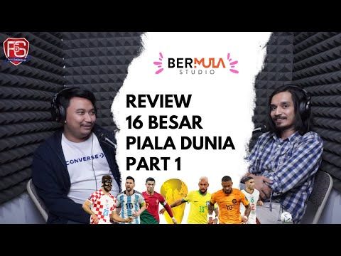 Review 16 besar piala dunia part 1