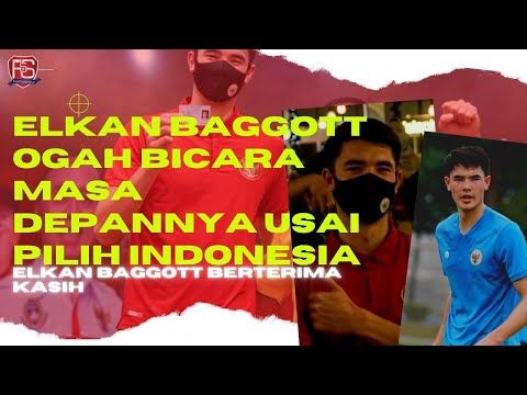 ELKAN BAGGOTT OGAH BICARA MASA DEPANNYA USAI PILIH INDONESIA