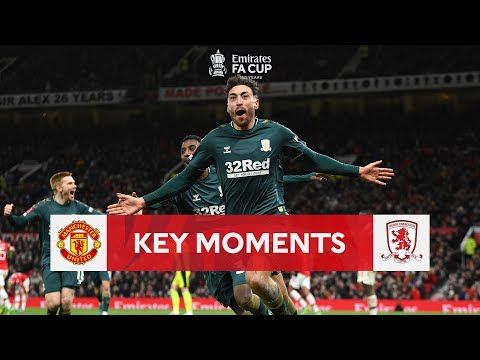 Manchester United v Middlesbrough | Key Moments | Fourth Round | Emirates FA Cup 2021-22