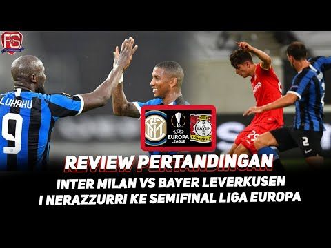 [REVIEW] Inter Milan vs Bayer Leverkusen & I Nerazzurri ke Semifinal Liga Europa