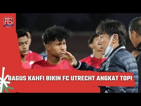 BAGUS KAHFI BIKIN FC UTRECHT ANGKAT TOPI