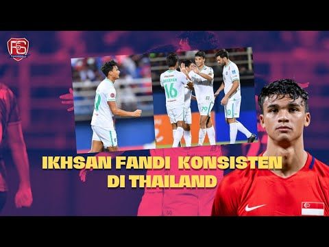 IKHSAN FANDI LANGSUNG MONCER DI THAILAND