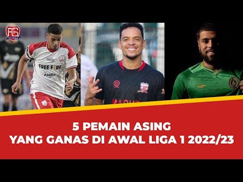 5 PEMAIN ASING PALING BERSINAR DI AWAL LIGA 1 INDONESIA