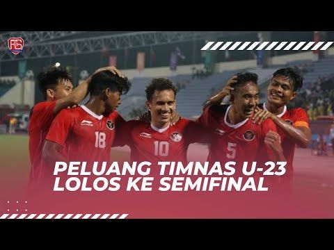 MASIH ADA ASA TIMNAS U-23 LOLOS KE SEMIFINAL SEAGAMES?