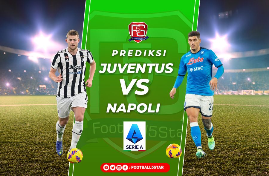 Juventus vs Napoli - Prediksi Liga Italia Pekan Ke-20 5