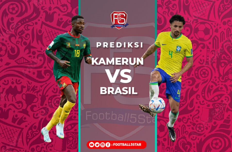 Prediksi Kamerun vs Brasil