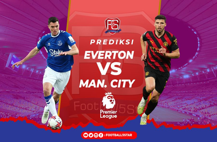 Everton vs Manchester City - Prediksi Liga Inggris Pekan ke-36 5