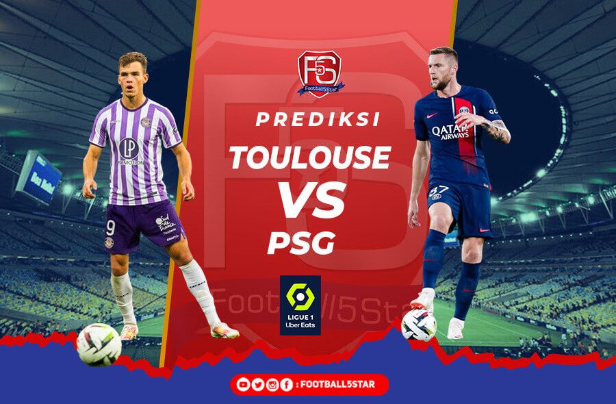 Prediksi Toulouse FC vs Paris Saint-Germain