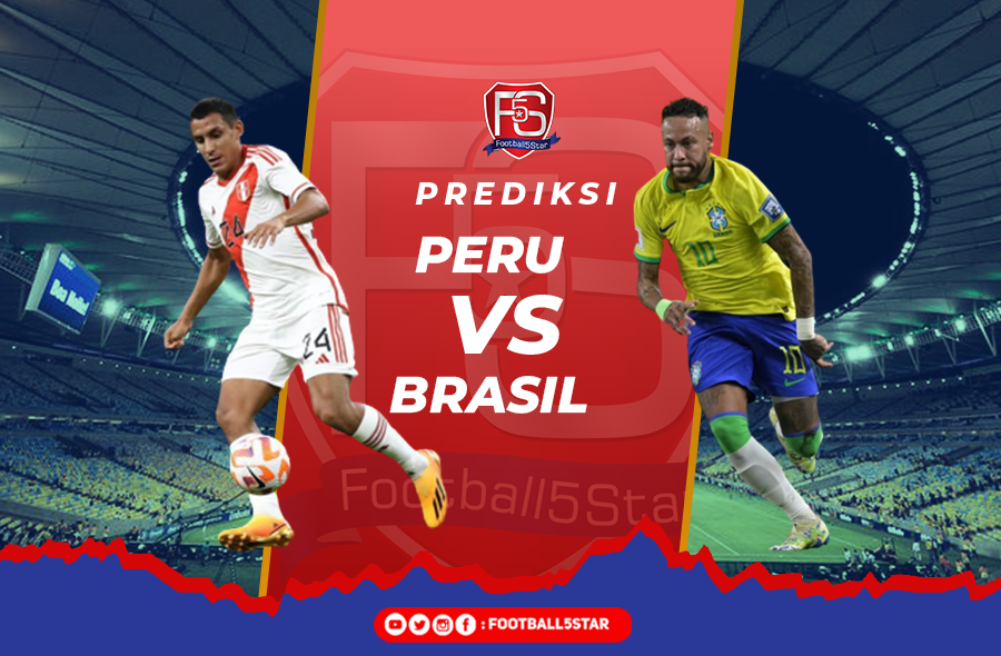 Peru vs Brasil - Prediksi Kualifikasi Piala Dunia 2026