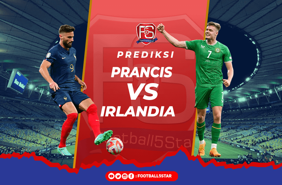 Prediksi Prancis vs Irlandia