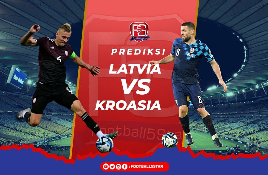 Latvia vs Kroasia - Prediksi Kualifikasi EURO 2024 2
