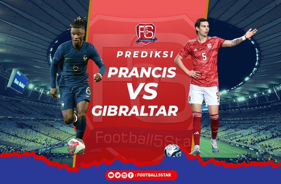 Prediksi Prancis vs Gibraltar