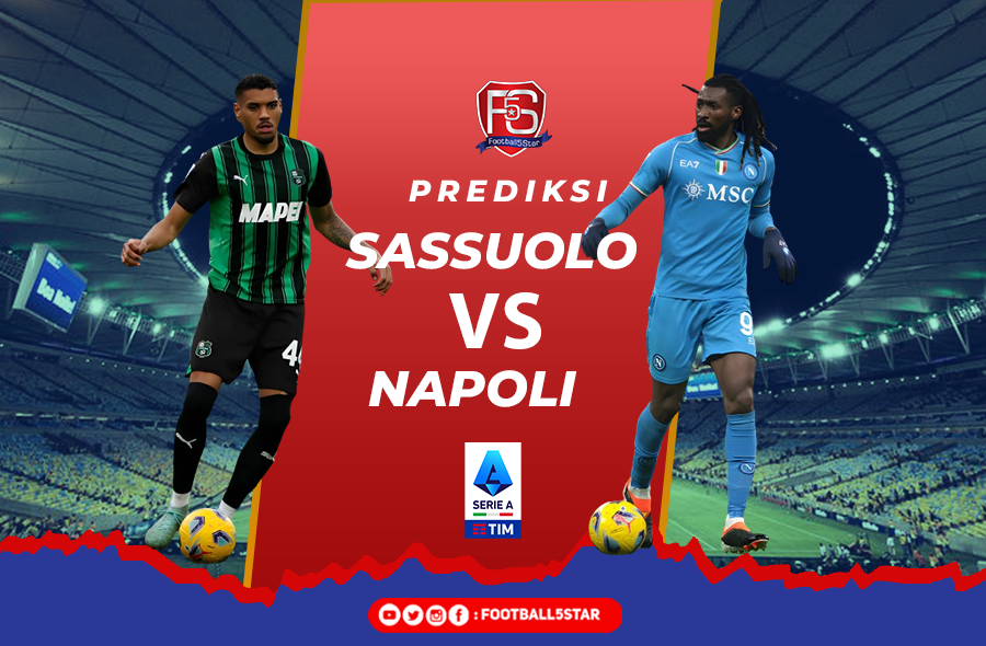 Sassuolo vs Napoli - Prediksi pekan tunda Liga Italia 2023-24