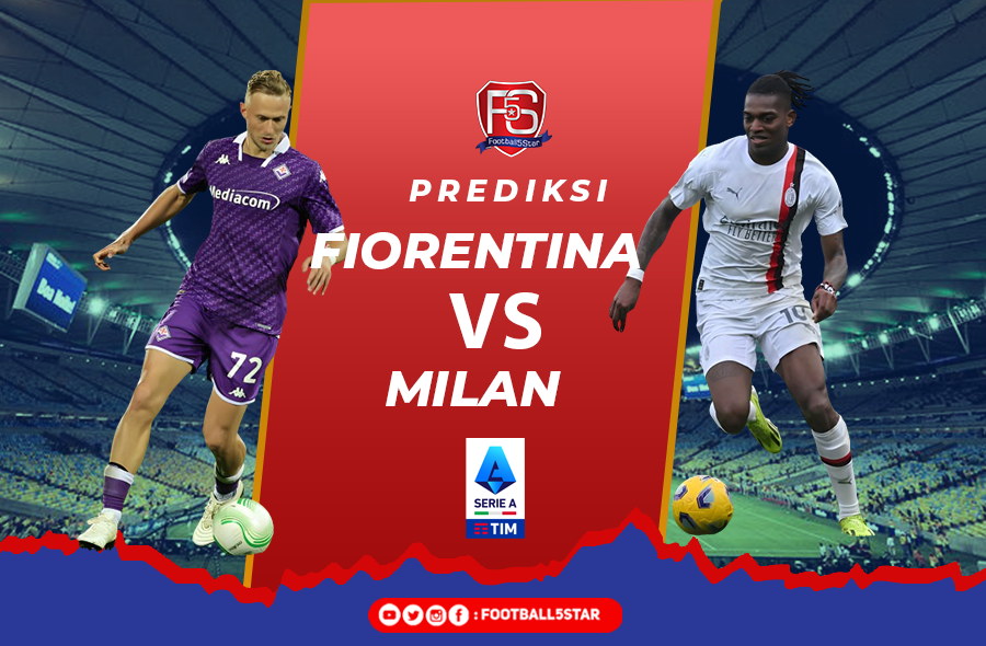 Fiorentina vs AC Milan - Prediksi Liga Italia pekan ke-30 2