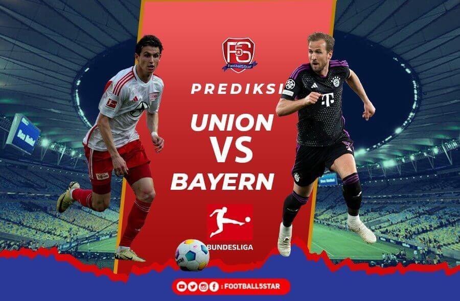 Prediksi Union Berlin vs Bayern Munich
