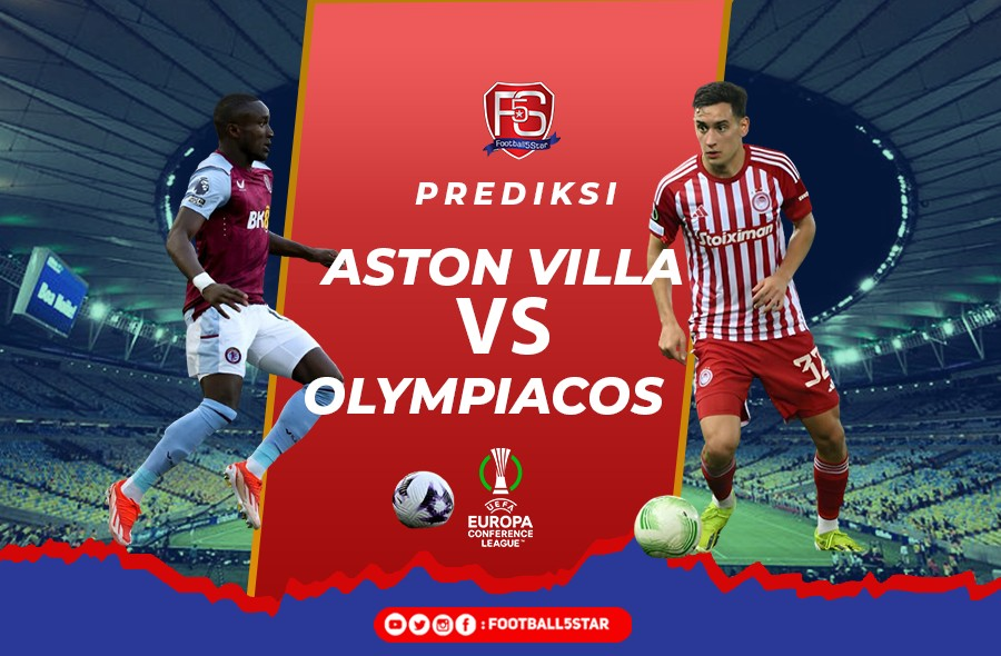 Aston Villa vs Olympiakos - Prediksi Conference League 2023-24 2