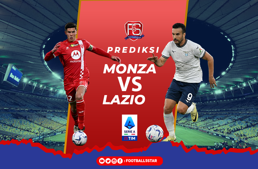 Monza vs Lazio - Prediksi Liga Italia pekan ke-35
