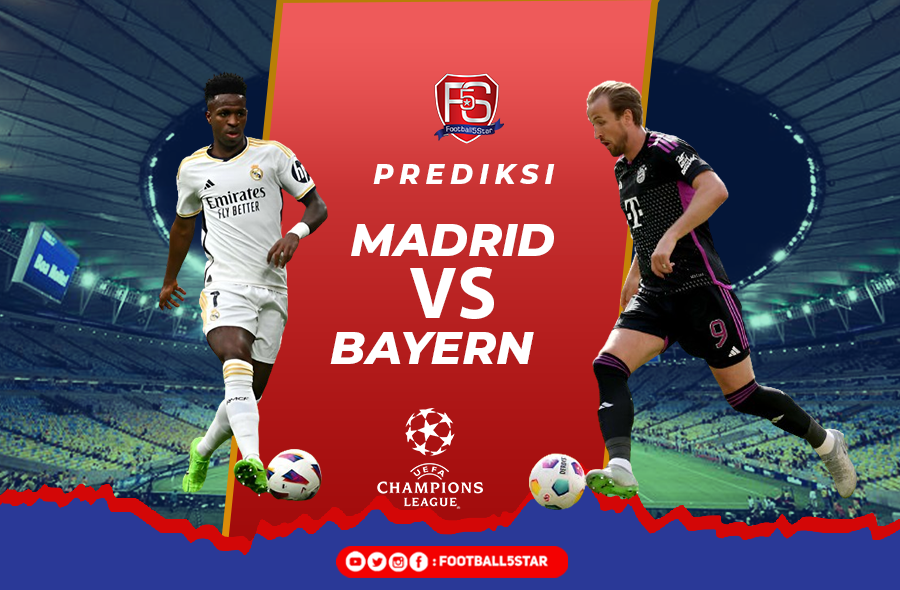 Real Madrid vs Bayern Munich - Prediksi Semifinal Liga Champions 2023-24 2